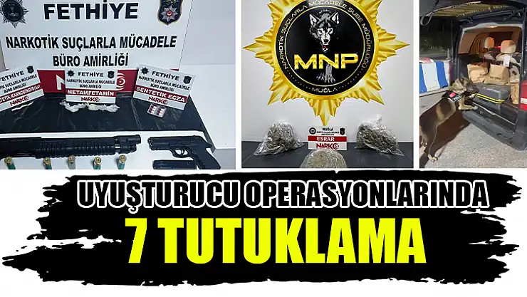 Uyuşturucu Operasyonlarında 7 Tutuklama