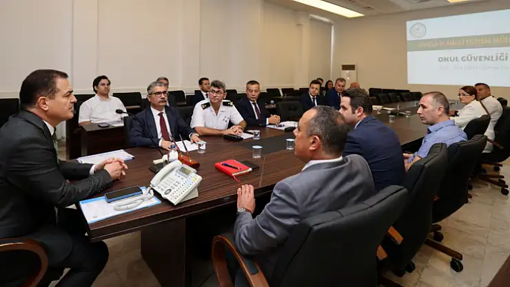 Yeni Eğitim- Öğretim Yılı Güvenlik Tedbirleri Toplantısı