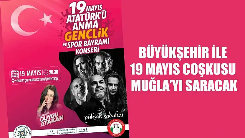 Büyükşehir ile 19 Mayıs Coşkusu Muğla'yı saracak